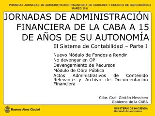 JORNADAS DE ADMINISTRACIÃ“N FINANCIERA DE LA CABA A 15 DE AÃ‘OS DE SU AUTONOMÃA