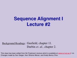 Sequence Alignment I Lecture #2