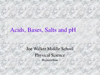 Acids, Bases, Salts and pH
