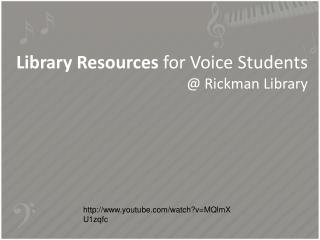 Library Resources for Voice Students @ Rickman Library