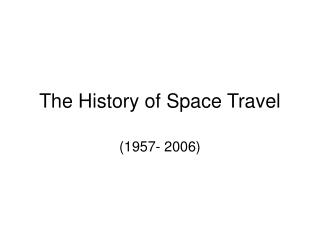 The History of Space Travel