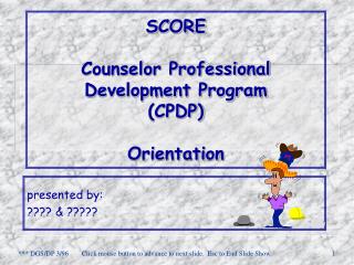 SCORE Counselor Professional Development Program (CPDP) Orientation