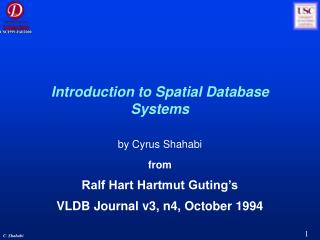 Introduction to Spatial Database Systems