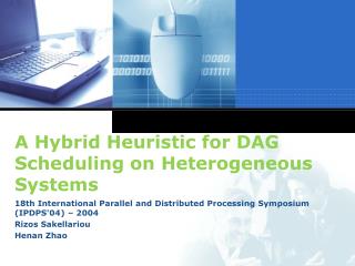 A Hybrid Heuristic for DAG Scheduling on Heterogeneous Systems