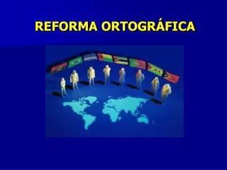 REFORMA ORTOGRÃFICA