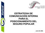 ESTRATEGIA DE COMUNICACI N INTERNA PARA EL POSICIONAMIENTO DEL SEGURO POPULAR