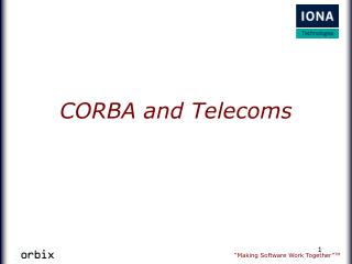 CORBA and Telecoms