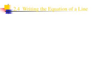 2.4 Writing the Equation of a Line