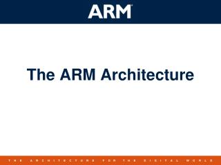 The ARM Architecture