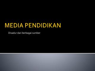 MEDIA PENDIDIKAN