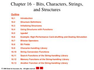 Chapter 16 – Bits, Characters, Strings, and Structures