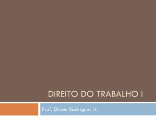 DIREITO DO TRABALHO I