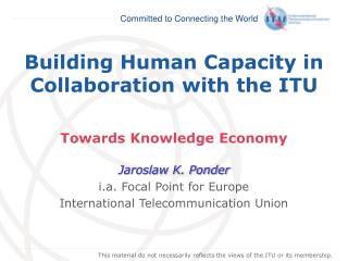 Building Human Capacity in Collaboration with the ITU