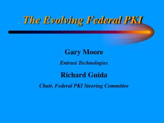 The Evolving Federal PKI