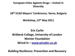 Eric Carlin Birkbeck College, University of London Mentor Foundation Wired In – wiredin.co.uk