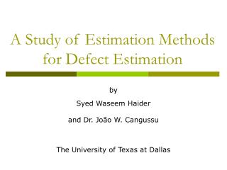 A Study of Estimation Methods for Defect Estimation