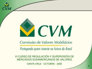 VI CURSO DE REGULACIÓN Y SUPERVISIÓN DE MERCADOS SUDAMERICANOS DE VALORES