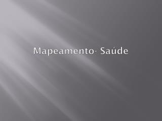 Mapeamento- Saúde