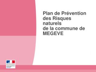 Plan de Prévention des Risques naturels de la commune de MEGEVE