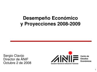 Desempeño Económico y Proyecciones 2008-2009