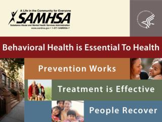 Mission : To reduce the impact of substance abuse and mental illness on America’s communities