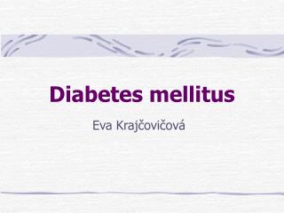 Diabetes mellitus
