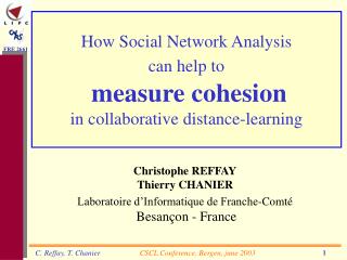 How Social Network Analysis can help to measure cohesion in collaborative distance-learning
