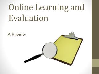 Online Learning and Evaluation