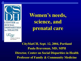 Women’s needs, science, and prenatal care