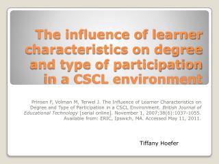 The influence of learner characteristics on degree and type of participation in a CSCL environment