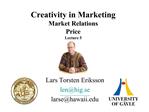 Creativity in Marketing Market Relations Price Lecture 5