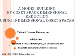 A MODEL BUILDING BY COSET SPACE DIMENSIONAL REDUCTION USING 10 DIMENSIONAL COSET SPACES