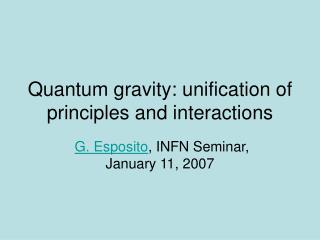 Quantum gravity: unification of principles and interactions