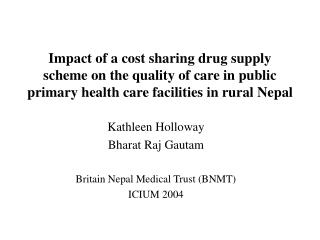 Kathleen Holloway Bharat Raj Gautam Britain Nepal Medical Trust (BNMT) ICIUM 2004