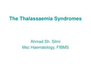 The Thalassaemia Syndromes