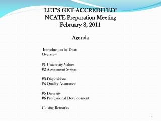 LET’S GET ACCREDITED! NCATE Preparation Meeting February 8, 2011