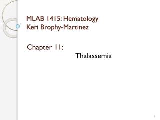 MLAB 1415: Hematology Keri Brophy-Martinez