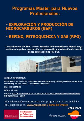 - EXPLORACIÓN Y PRODUCCIÓN DE HIDROCARBUROS (E&amp;P) - REFINO, PETROQUÍMICA Y GAS (RPG)