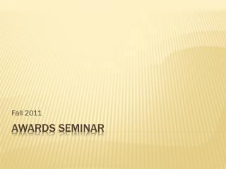 Awards Seminar