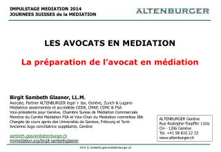 LES AVOCATS EN MEDIATION La préparation de l’avocat en médiation Birgit Sambeth Glasner, LL.M.