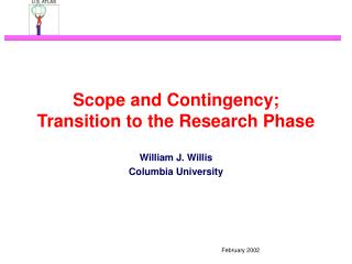 Scope and Contingency; Transition to the Research Phase