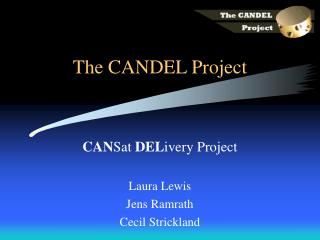 The CANDEL Project