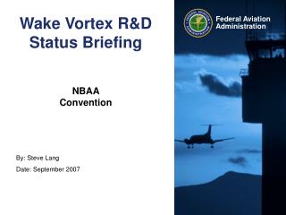 Wake Vortex R&D Status Briefing