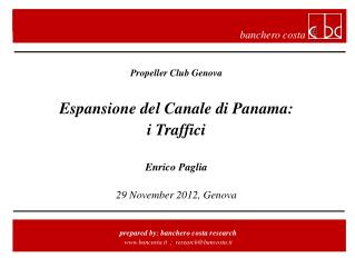 Propeller Club Genova Espansione del Canale di Panama: i Traffici Enrico Paglia