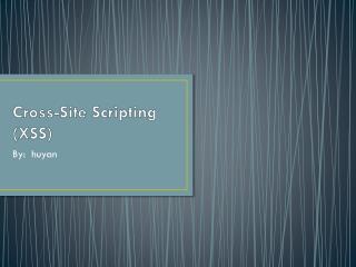 Cross-Site Scripting (XSS )