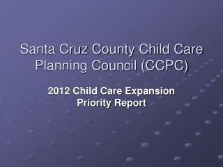 Santa Cruz County Child Care Planning Council (CCPC)