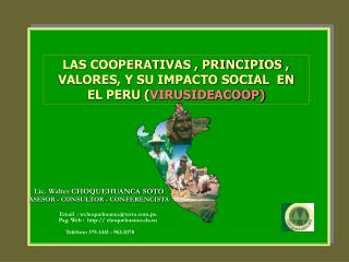 LAS COOPERATIVAS , PRINCIPIOS , VALORES, Y SU IMPACTO SOCIAL EN EL PERU ( VIRUSIDEACOOP)