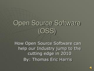 Open Source Software (OSS)