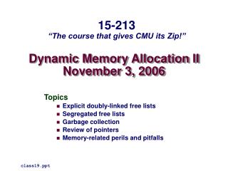 Dynamic Memory Allocation II November 3, 2006