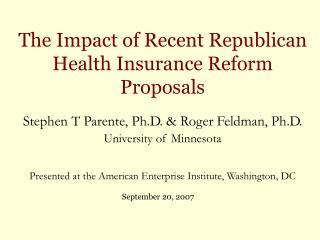 The Impact of Recent Republican Health Insurance Reform Proposals